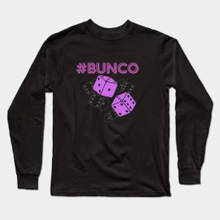 #Bunco Long Sleeve T-Shirt